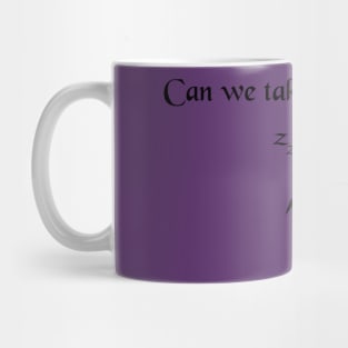 Can we take a short rest? Mug